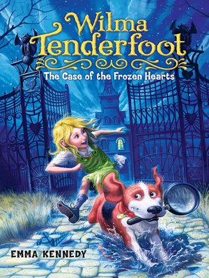 cover image of Wilma Tenderfoot and the Case of the Frozen Hearts